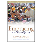 Embracing the Way of Jesus by Pope Francis